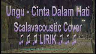 Download lagu Ungu - Cinta Dalam Hati | Scalavacoustic Cover | Lirik mp3 Download lagu Ungu - Cinta Dalam Hati | Scalavacoustic Cover | Lirik mp3