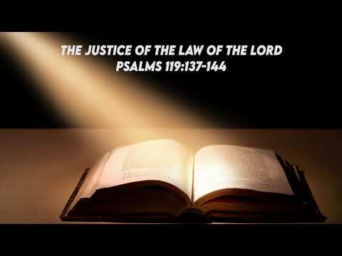 The Justice of the Law of the Lord (Psalm 119: 137-144) | Good News Bible.