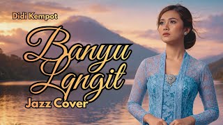 Download lagu Banyu Langit – Didi Kempot | Javanese Smooth Jazz Cover yang Menyentuh Hati mp3 Download lagu Banyu Langit – Didi Kempot | Javanese Smooth Jazz Cover yang Menyentuh Hati mp3
