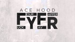 Ace Hood - FYFR