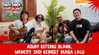 Download lagu KETEMU BIMBIM DAN KAKA, WANCOY JADI KEINGET MASA LALU | TanyaTanya Live 24 Jam with Bimbim & Kaka mp3