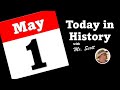 Today In History May 1