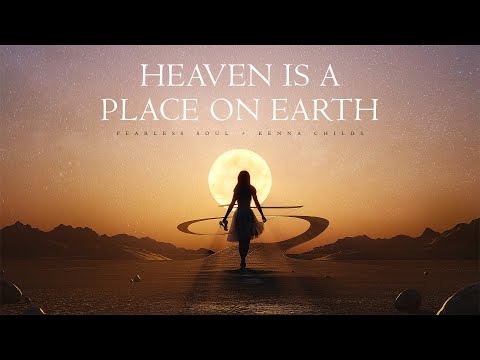 天国は地上にある｜フィアレス・ソウル with ケナ・チャイルズ (Heaven is a Place on Earth | Fearless Soul with Kenna Childs)
