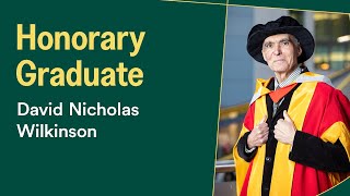 David Nicholas Wilkinson | Doctor of the University – Honorary Graduate