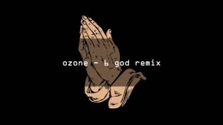 ozone - 6 god remix