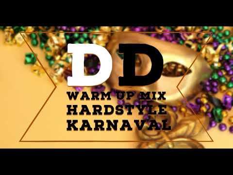 DD WARM UP Mix | Karnaval Festival 2020 | 1 Hour Carnaval Hardstyle Mix