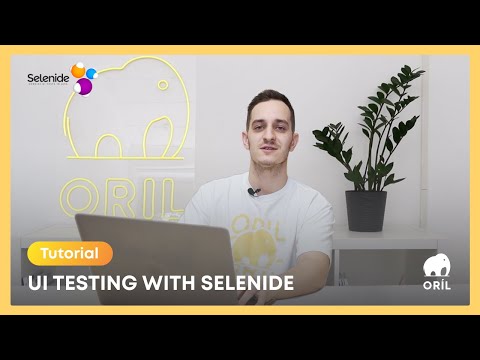Tutorial. UI Testing with Selenide