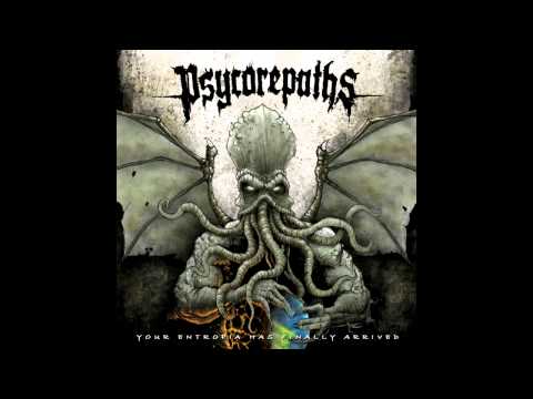 Psycorepaths - Your Entropia Has Finally Arrived (Full Album)