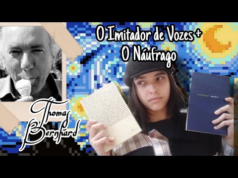 O Imitador de Vozes + O Nufrago, de Thomas Bernhard | Misantropos e seus dilemas. ?