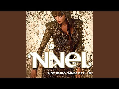 Hoy Tengo Ganas De Ti - Ninel Conde