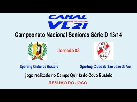 Bustelo  - S.João.Ver C. N. Seniores Série D 13/14 Jornada 03