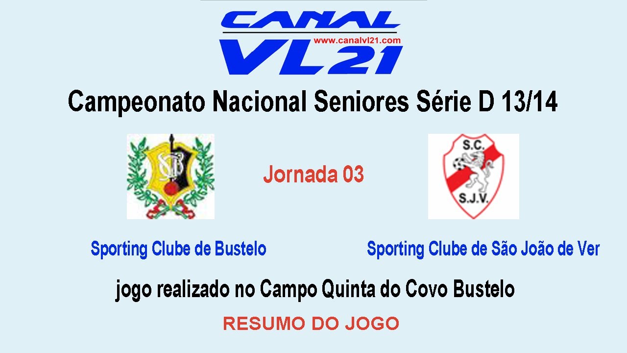 Bustelo  - S.João.Ver C. N. Seniores Série D 13/...