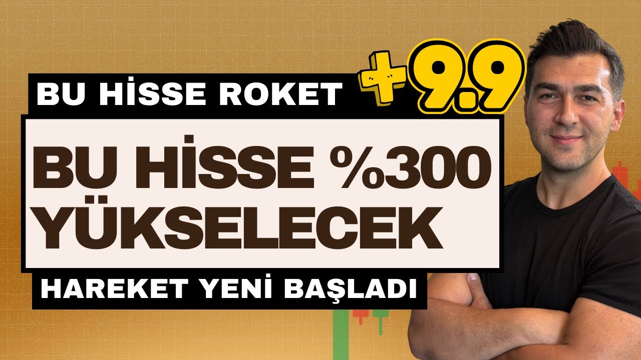 HAREKET YENİ BAŞLADI %300 BU HİSSE ROKET