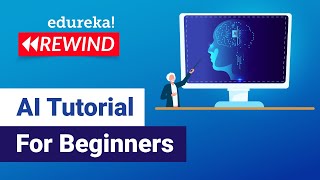  - AI Tutorial For Beginners |  | AI Training | Edureka | Deep Learning Rewind - 4