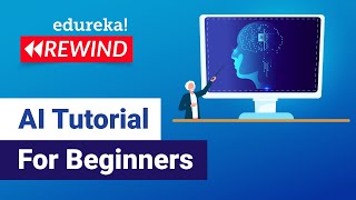 AI Tutorial For Beginners | | AI Training | Edureka | Deep Learning Rewind - 4
