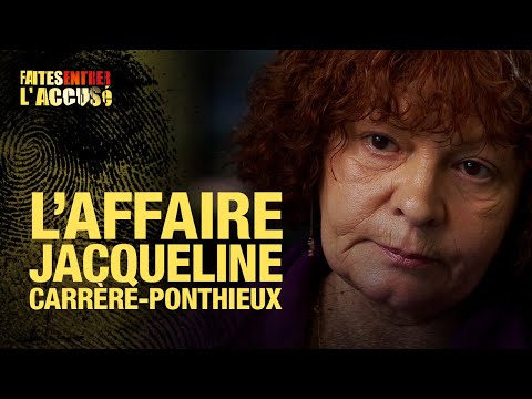 Faites Entrer l'Accusé : Jacqueline Carrère-Ponthieux, innocentée après 13 ans
