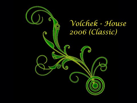 Volchek - House 2006 (Classic House)