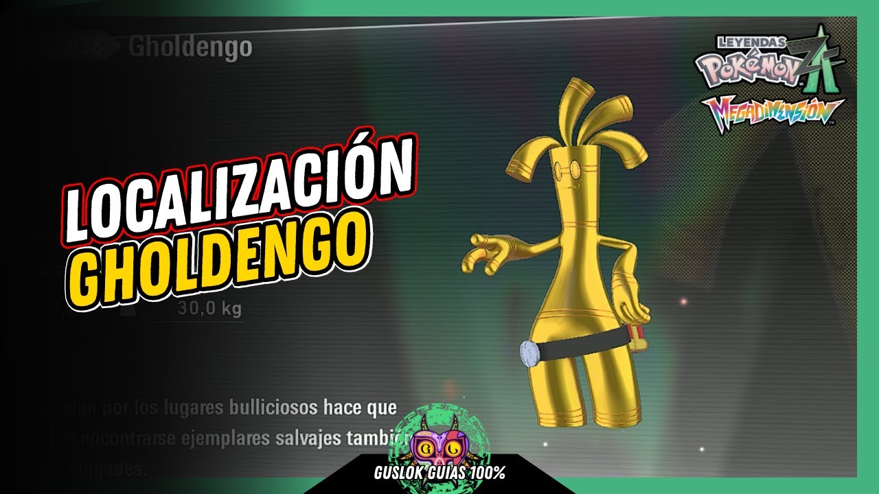 Leyendas Pokemon: Z-A Megadimension – COMO CONSEGUIR a GHOLDENGO 💯 | GUÍA 100% 🏆 Leyendas Pokemon: Z-A Megadimension – COMO CONSEGUIR a GHOLDENGO 💯 | GUÍA 100% 🏆