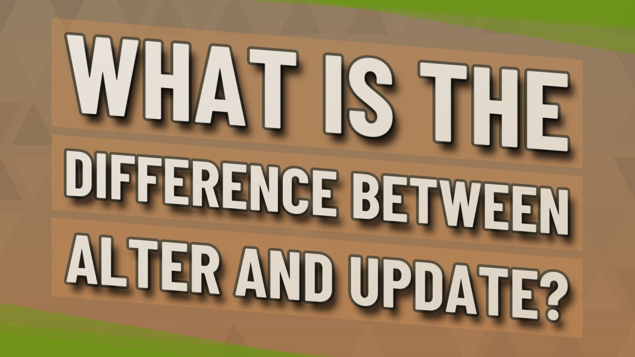 What is the difference between alter and update?