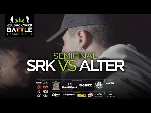 SRK vs ALTER. SEMIS Pre Nacional 420 Backyard Battle