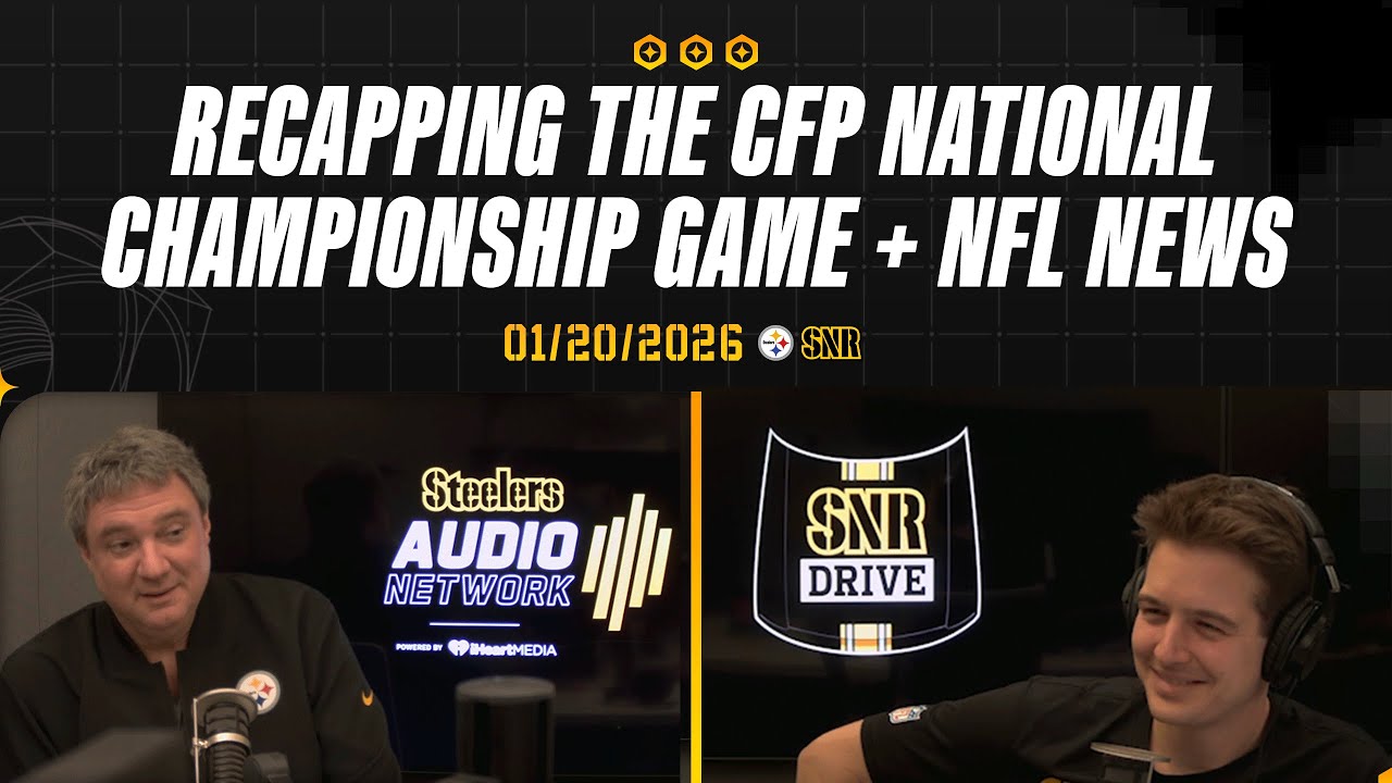 Recapping The CFP National Championship Game + NFL News | SNR Drive (Jan.20) | Pittsburgh Steelers