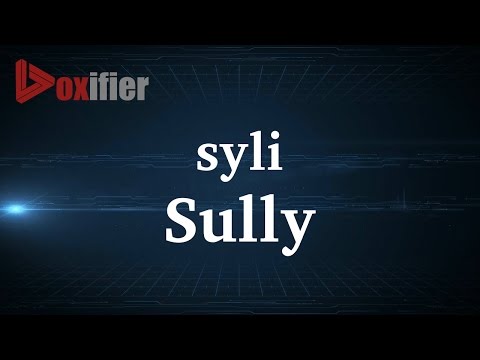 How to Pronunce Sully in French - Voxifier.com