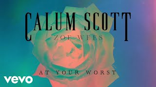 Kadr z teledysku At Your Worst tekst piosenki Calum Scott & Zoe Wees