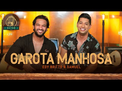 Garota Manhosa |  Edy Britto & Samuel  (DVD RETRÔ) #edybrittoesamuel