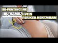 Ibu Hamil Wajib Tahu Alasan Harus Rutin Cek Kehamilan Bumil
