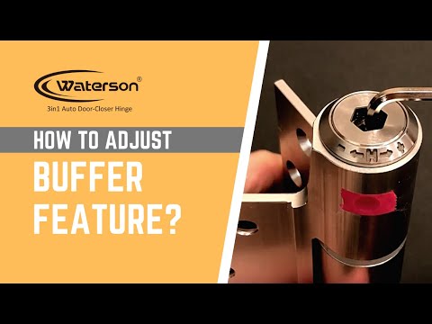 How to adjust buffer feature for self closing hinge - Waterson Hinge