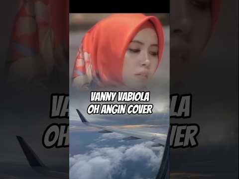Vanny Vabiola - Oh Angin Cover | #vannyvabiola #lagunostalgia #liriklagu