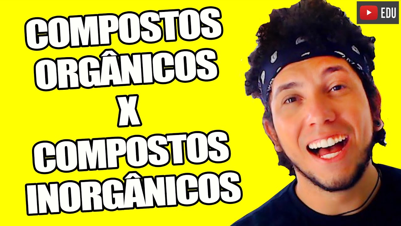 ENTENDA A DIFERENÇA ENTRE COMPOSTOS ORGÂNICOS E INORGÂNICOS | Biologia com Patrick Gomes