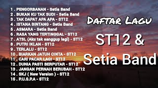 Download lagu ST12 / Setia Band Full Album Terbaik | Lagu Nostalgia yang Masih Enak Didengar! mp3