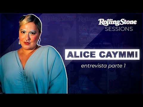 ALICE CAYMMI FALA EM EVOLUÇÃO AO COMENTAR FASE MAIS EQUILIBRADA DE SUA TRAJETÓRIA I ROLLING SESSIONS