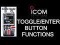 ICOM ID 52 Toggle And Enter Button Functions
