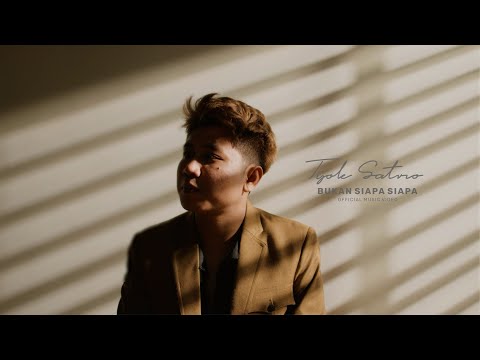 Tyok Satrio - Bukan Siapa-Siapa (Official Music Video)