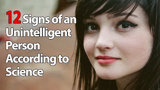 12 Signs of an Unintelligent Person