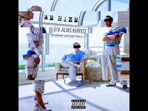 D.V. ALIAS KHRYST "WE RIZE" FT MAFFEW RAGAZINO, JOJO PELLEGRINO, & TRENDSETTA PROD BY JR SWIFTZ