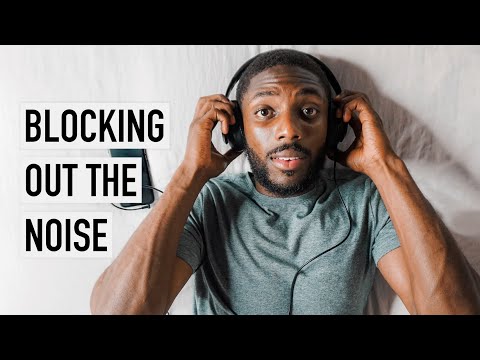Blocking Out The Noise [Minimalism Series]