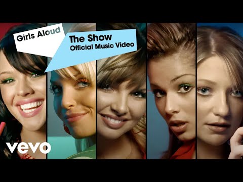 Girls Aloud - The Show (Official Music Video)