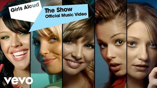 Girls Aloud - The Show (Official Music Video)