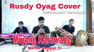 Download lagu MOJANG KARAWANG (INSTRUMEN TAROMPET) || RUSDY OYAG COVER mp3