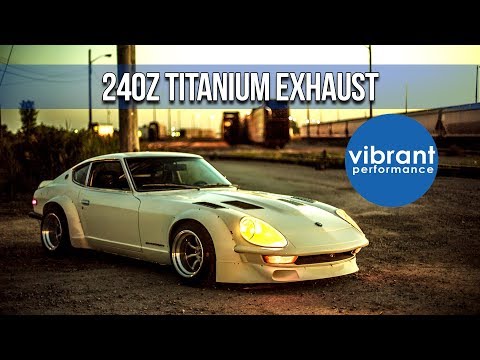 240Z Vibrant Titanium Exhaust with Raw Engine Sounds!