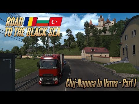 Euro Truck Simulator 2 1.36 + Black Sea - Renault T - Cluj-Napoca (RO) to Varna (BG) - Part 1