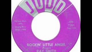 Ray Smith - "Rockin' Little Angel" - (1960) - Judd Records