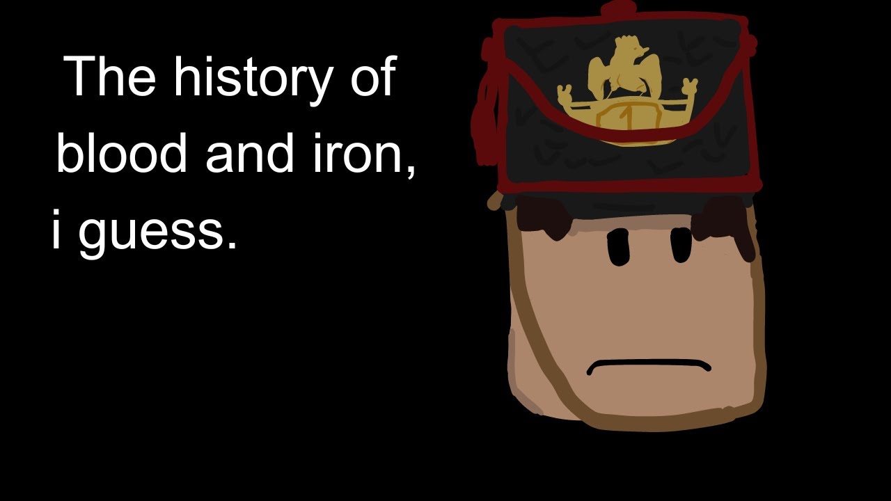 history of Blood and iron, i guess