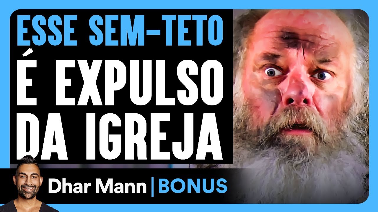 Sem-Teto Expulso Da Igreja | Dhar Mann Studios
