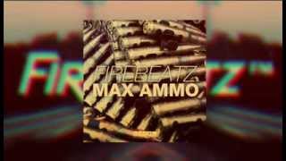 Firebeatz - Max Ammo (Original Mix)