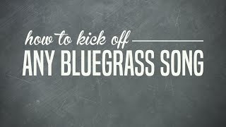 How To Kick Off Any Bluegrass Song - Intermediate Bluegrass Guitar Lesson