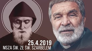 Msza św. ze św. Szarbelem (25.04.2019) Zygmunt Kwiatkowski SJ